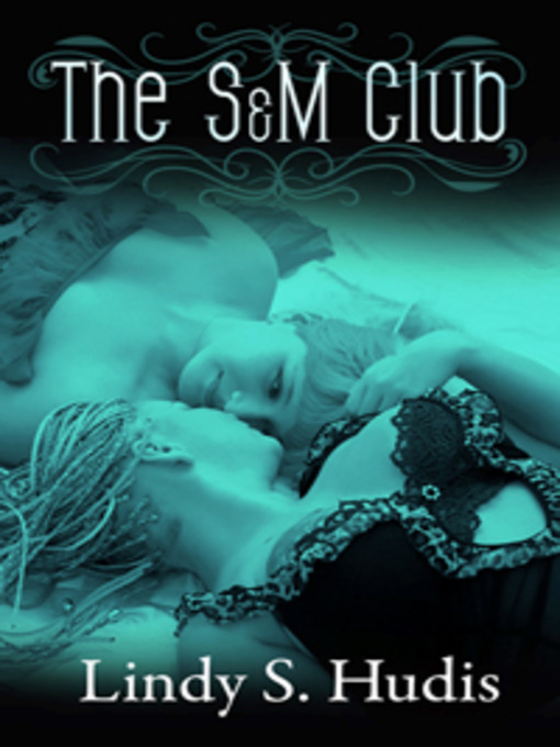 Title details for The S&M Club by Lindy Hudis - Available